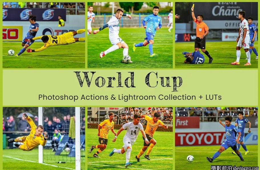 足球世界杯摄影调色LR预设及LUT预设Soccer World Cup Presets