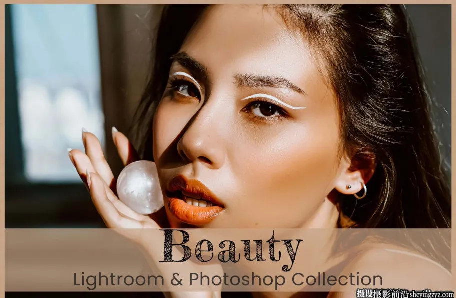 美容人像后期修饰LR预设及手机LR预设Beauty Lightroom Presets